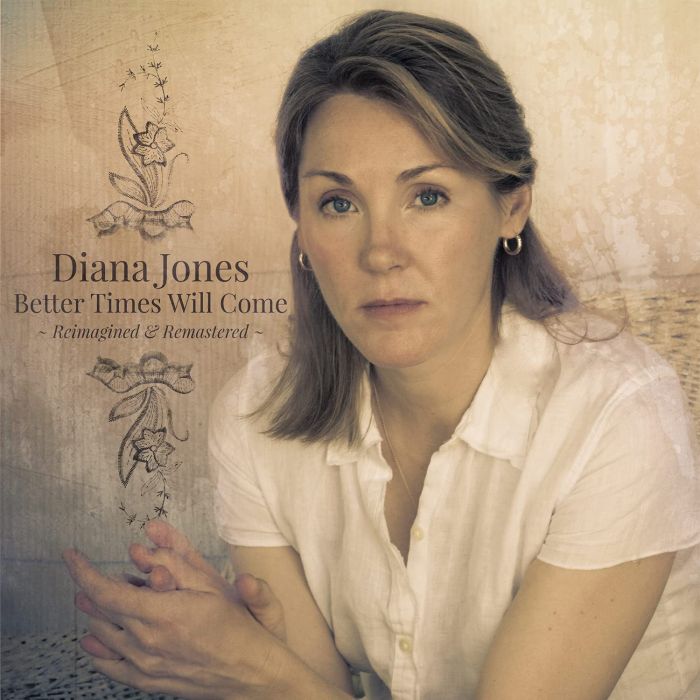 DIANA JONES - BETTER TIMES WILL COME