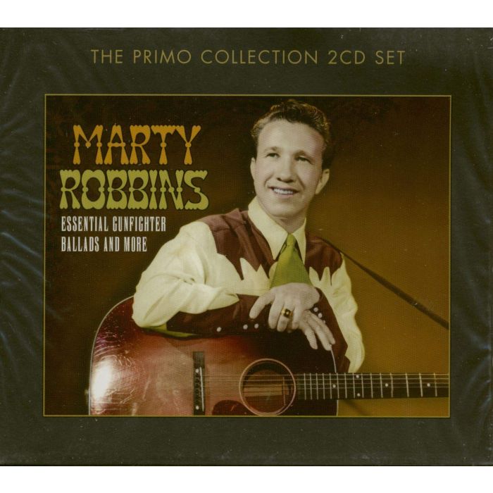 MARTY ROBBINS - ESSENTIAL GUNFIGHTER BALLADS & MORE