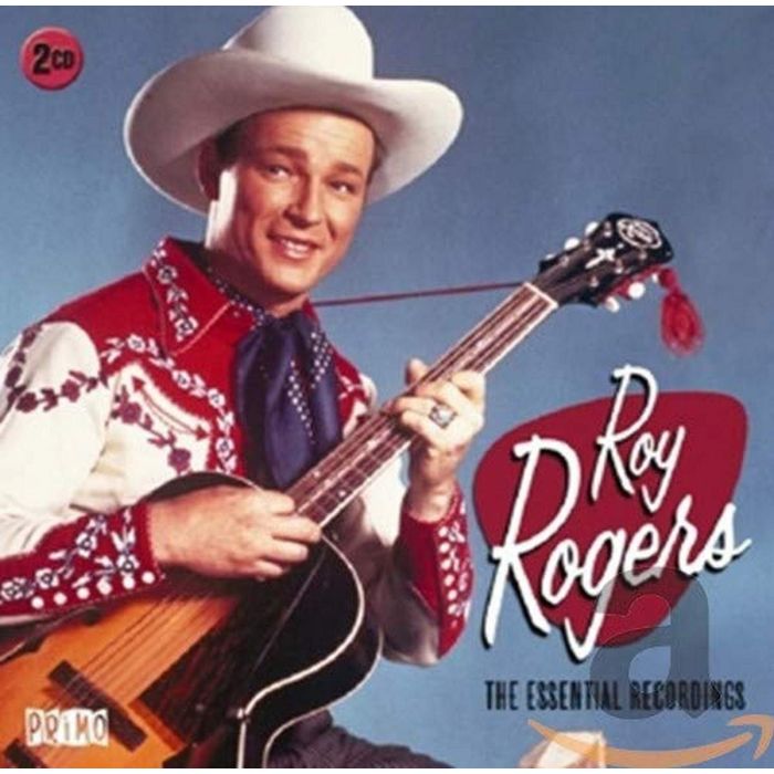 ROY ROGERS - ESSENTIAL RECORDINGS