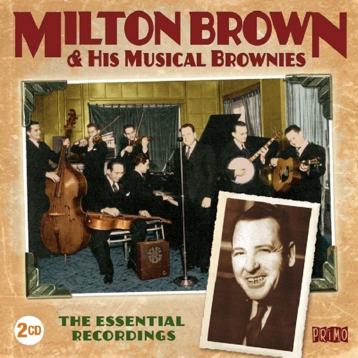 MILTON BROWN - ESSENTIAL RECORDINGS