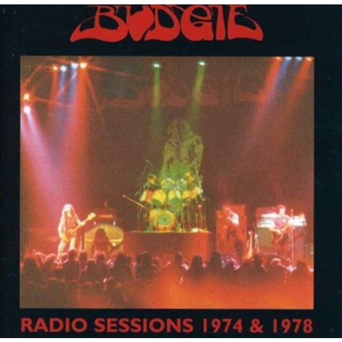 BUDGIE - RADIO SESSIONS 1974 & 1978