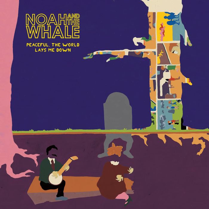 NOAH & THE WHALE - PEACEFUL, THE WORLD LAYS ME DOWN