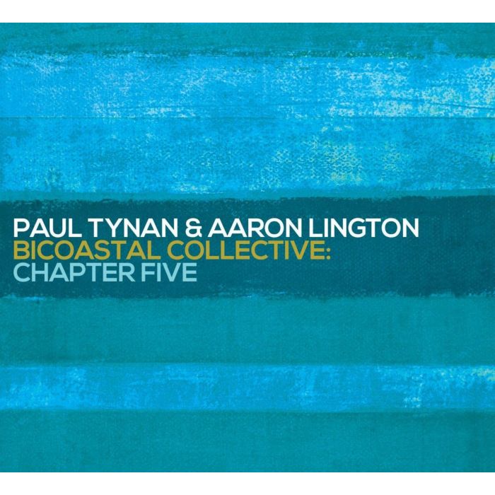 TYNAN,PAUL / LINGTON,AARON - BICOASTAL COLLECTIVE: CHAPTER FIVE