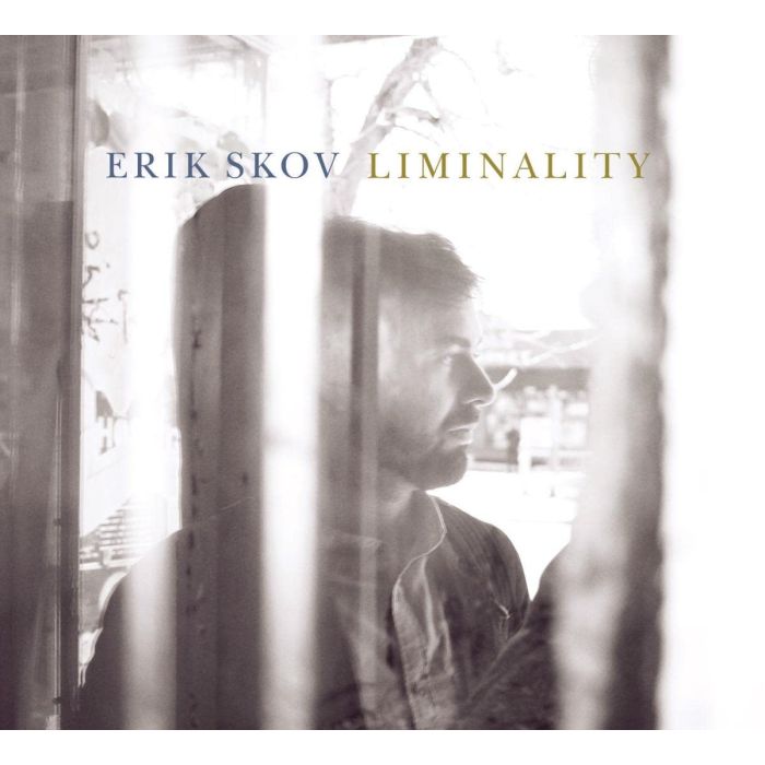 ERIK SKOV - LIMINALITY