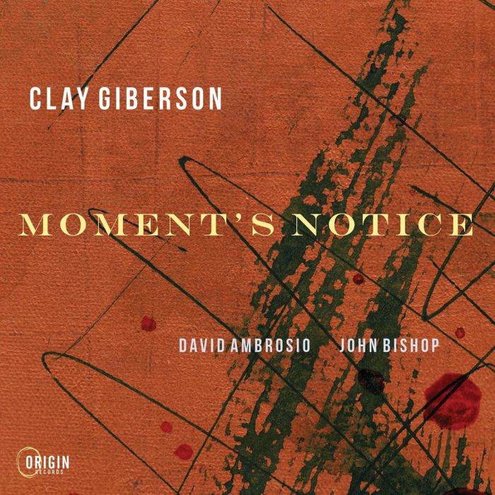 CLAY GIBERSON - MOMENT'S NOTICE