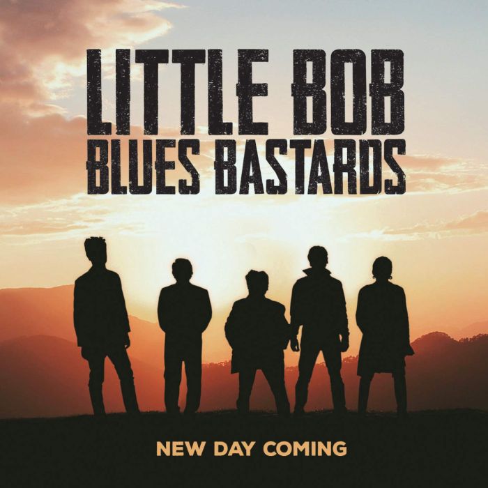LITTLE BOB BLUES BASTARDS - NEW DAY COMING