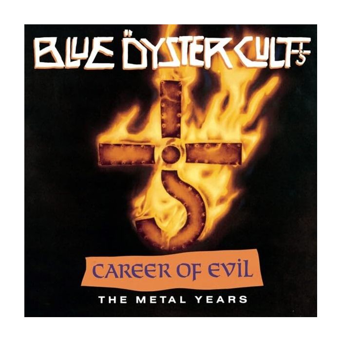 BLUE OYSTER CULT - CAREER OF EVIL: THE METAL YEARS