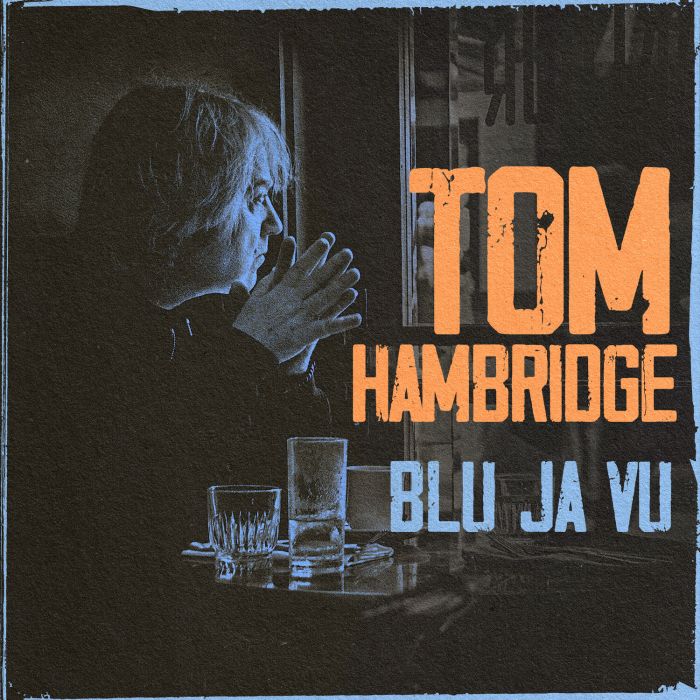 TOM HAMBRIDGE - BLU JA VU