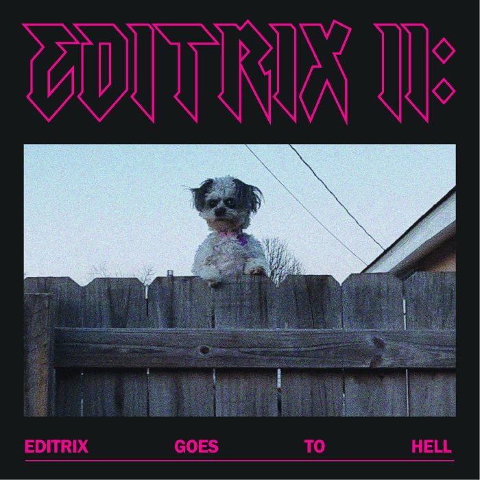 EDITRIX - EDITRIX II: EDITRIX GOES TO HELL