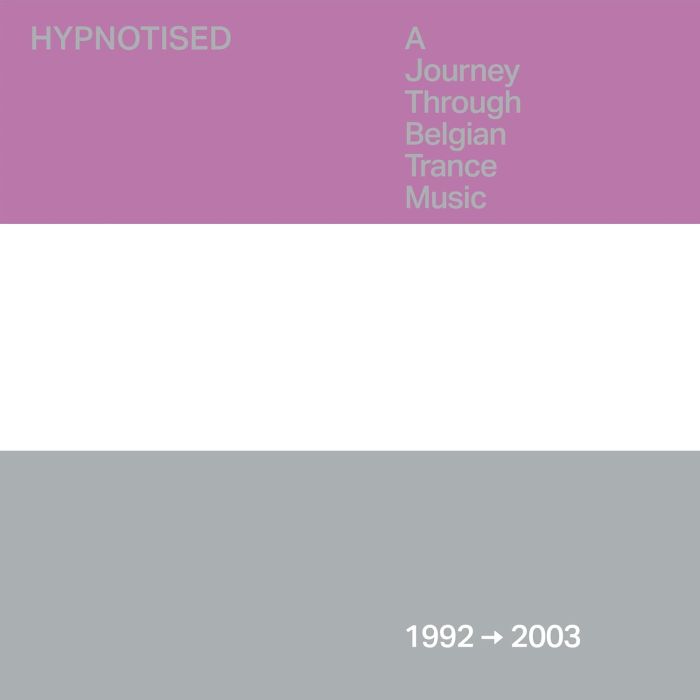 VARIOUS ARTISTS - HYPNOTISED: A JOURNEY THROUGH BELGIAN TRANCE MUSIC (1992-2003) (3