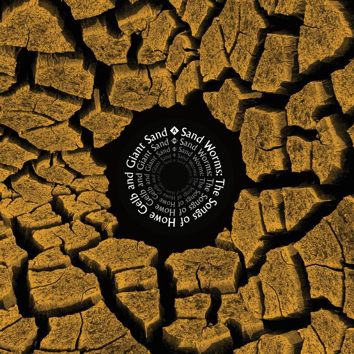 VARIOUS ARTISTS - SAND WORMS (THE SONGS OF HOWE GELB & GIANT SAND)