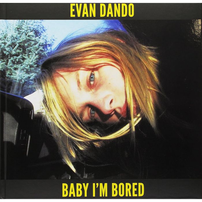 EVAN DANDO - BABY I'M BORED