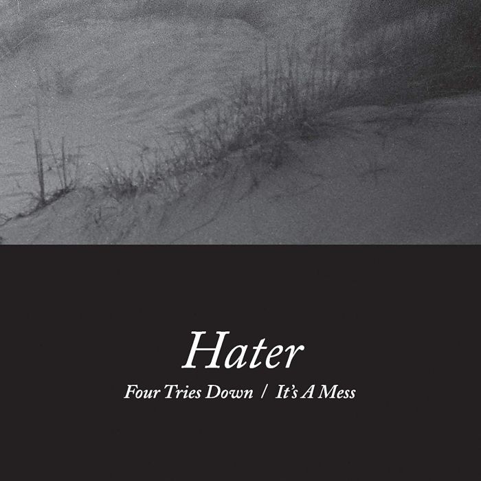 HATER - FOUR TRIES DOWN / IT'S A MESS