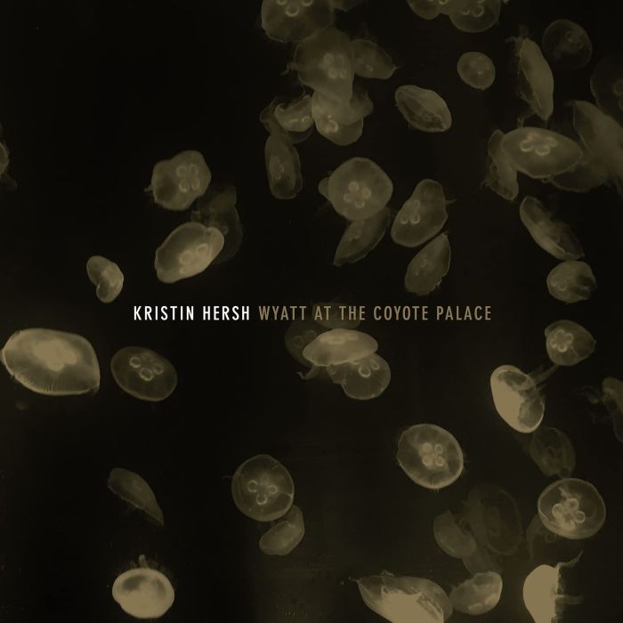 KRISTIN HERSH - WYATT AT THE COYOTE PALACE