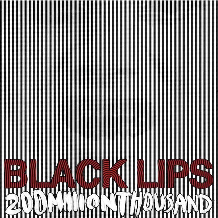 BLACK LIPS - 200 MILLION THOUSAND (WHITE VINYL)