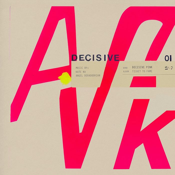 DECISIVE PINK - TICKET TO FAME