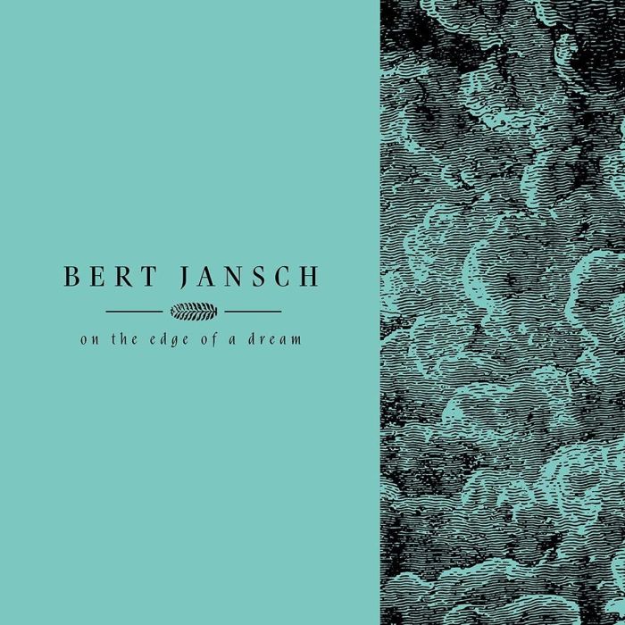 BERT JANSCH - EDGE OF A DREAM