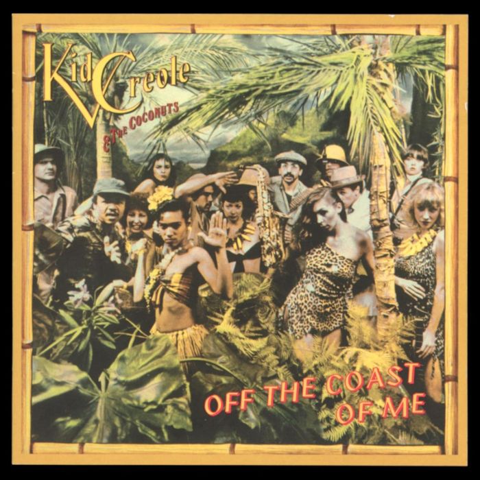 KID CREOLE & THE COCONUTS - OFF THE COAST OF ME