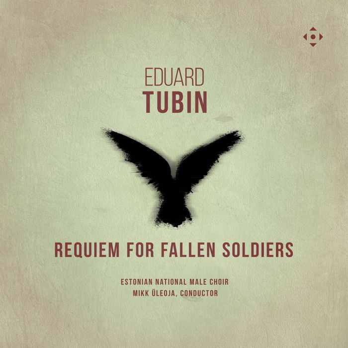 ESTONIAN NATIONAL MALE CHOIR - EDUARD TUBIN: REQUIEM FOR FALLEN SOLDIERS