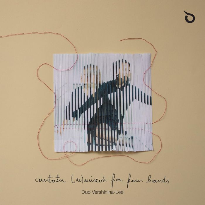 DUO VERSHININA-LEE - JOHANN SEBASTIAN BACH: CANTATA (RE)MIXED FOR FOUR HANDS