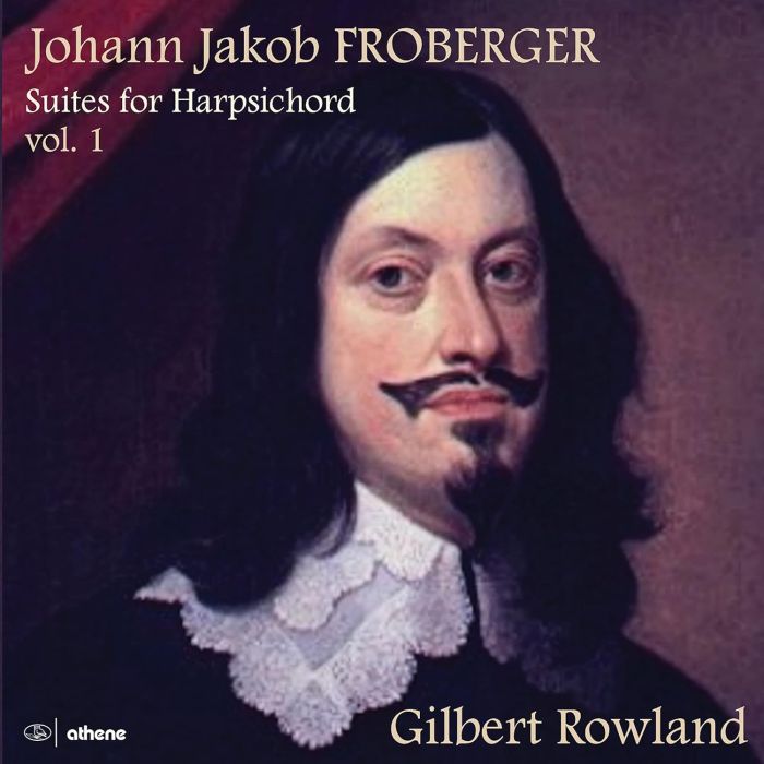 GILBERT ROWLAND - FROBERGER: SUITES FOR HARPSICHORD, VOL. 1