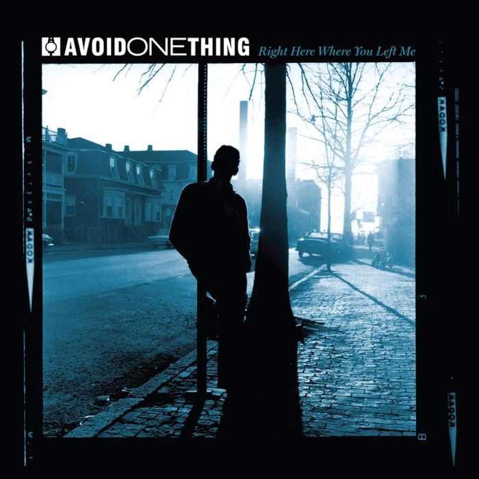 AVOID ONE THING - RIGHT HERE WHERE YOU LEFT ME