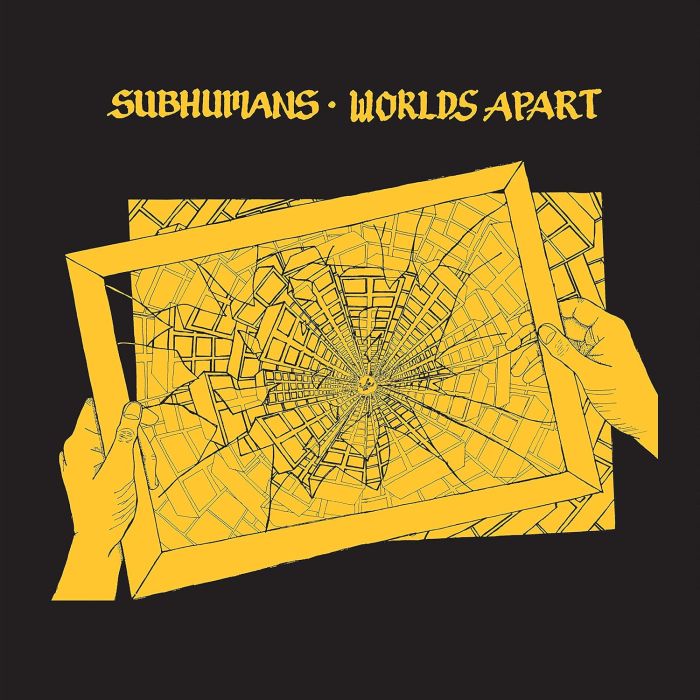 SUBHUMANS - WORLDS APART