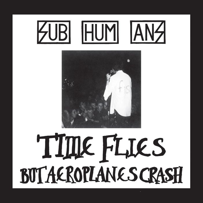 SUBHUMANS - TIME FLIES + RATS