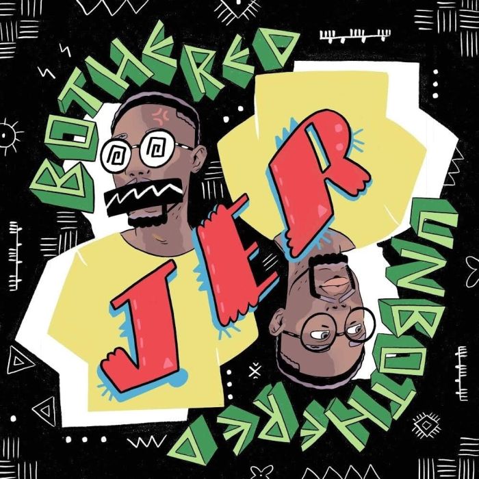 JER - BOTHERED/UNBOTHERED