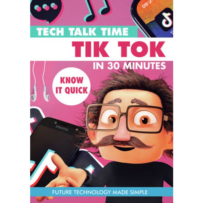TECH TALK TIME: TIK TOK IN 30 MINUTES