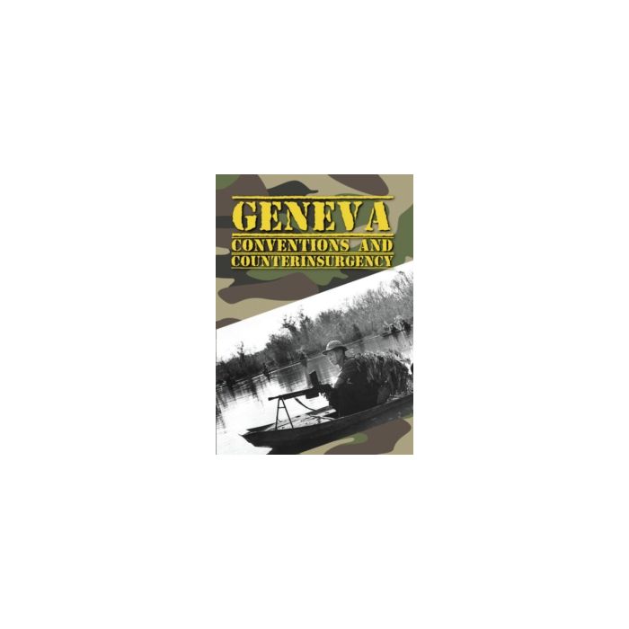 GENEVA CONVENTIONS & COUNTERINSURGENCY
