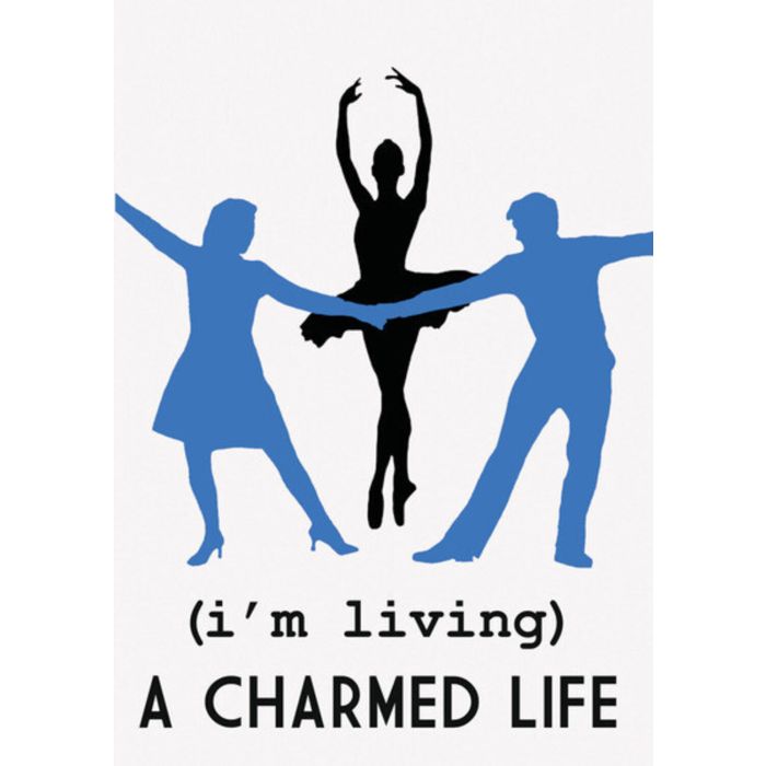 (I'M LIVING) A CHARMED LIFE