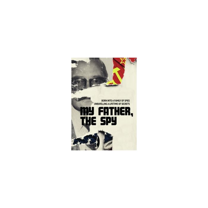 MY FATHER, THE SPY