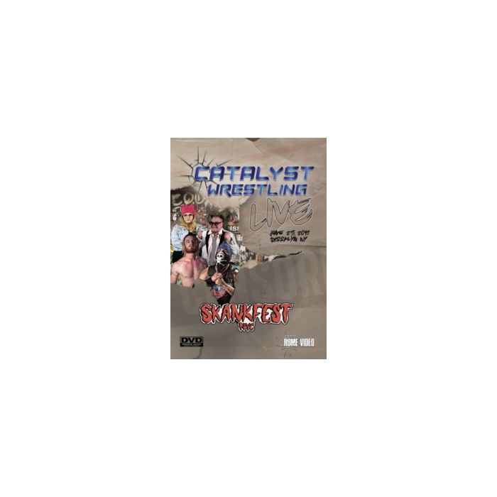 CATALYST WRESTLING LIVE FROM SKANKFEST