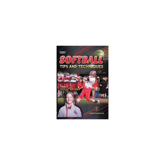 SOFTBALL TIPS & TECHNIQUES (HOLLY BRUDER)