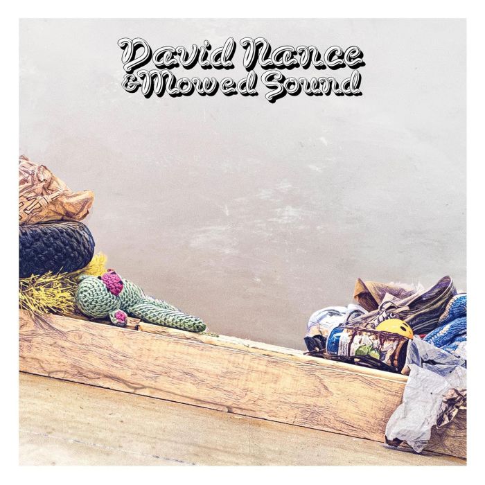 DAVID NANCE - DAVID NANCE & MOWED SOUND