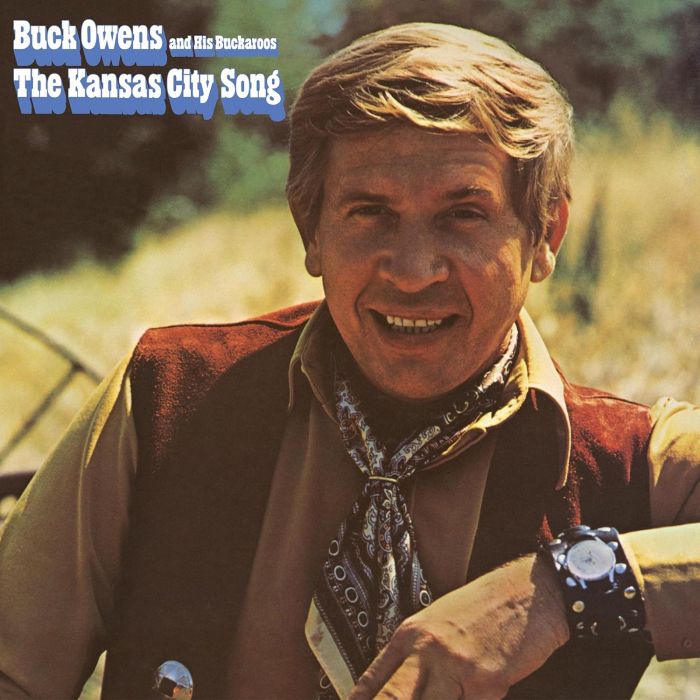 OWENS,BUCK & HIS BUCKAROOS - KANSAS CITY SONG