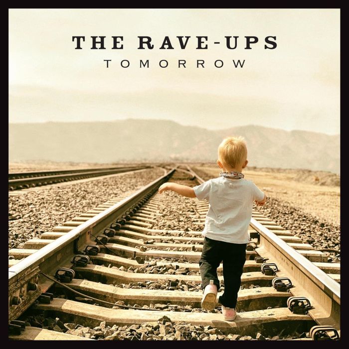 RAVE-UPS - TOMORROW