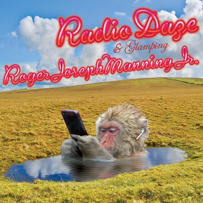 ROGER JOSEPH MANNING JR. - RADIO DAZE & GLAMPING