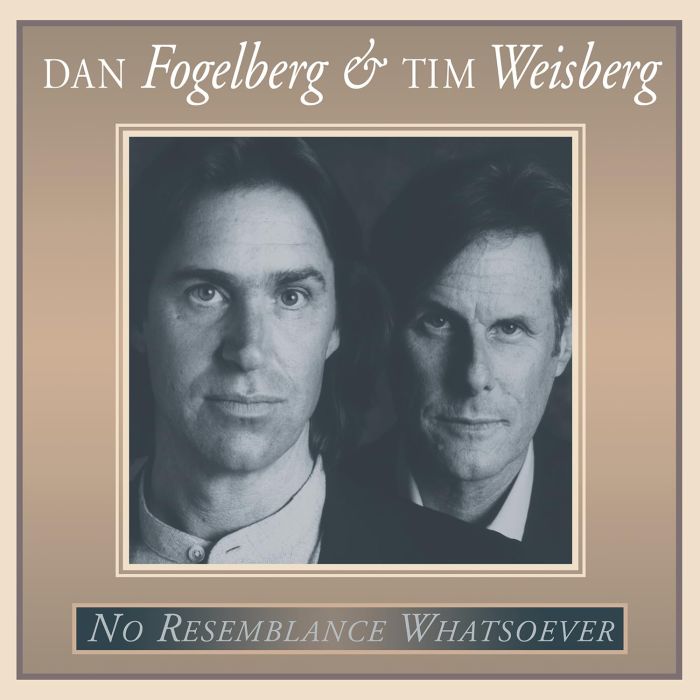 FOGELBERG,DAN & TIM WEISBERG - NO RESEMBLANCE WHATSOEVER