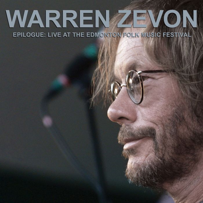 WARREN ZEVON - EPILOGUE: LIVE AT THE EDMONTON FOLK MUSIC FESTIVAL (OPAQUE METALL