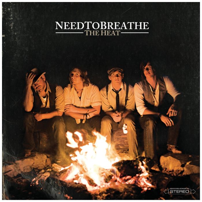 NEEDTOBREATHE - HEAT