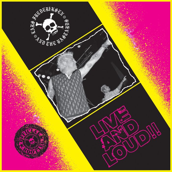 FREDERIKSEN,LARS & THE BASTARDS - LIVE 'N' LOUD