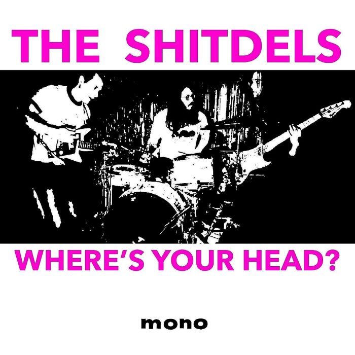 SHITDELS - WHERE'S YOUR HEAD?