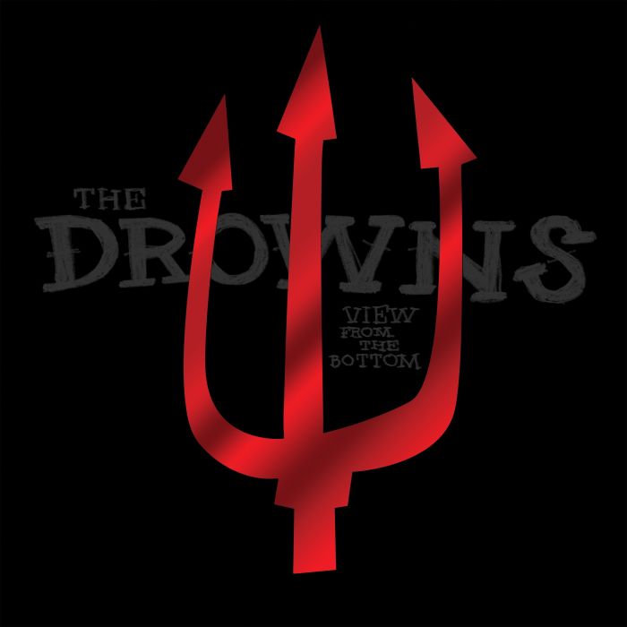 DROWNS - VIEW FROM THE BOTTOM
