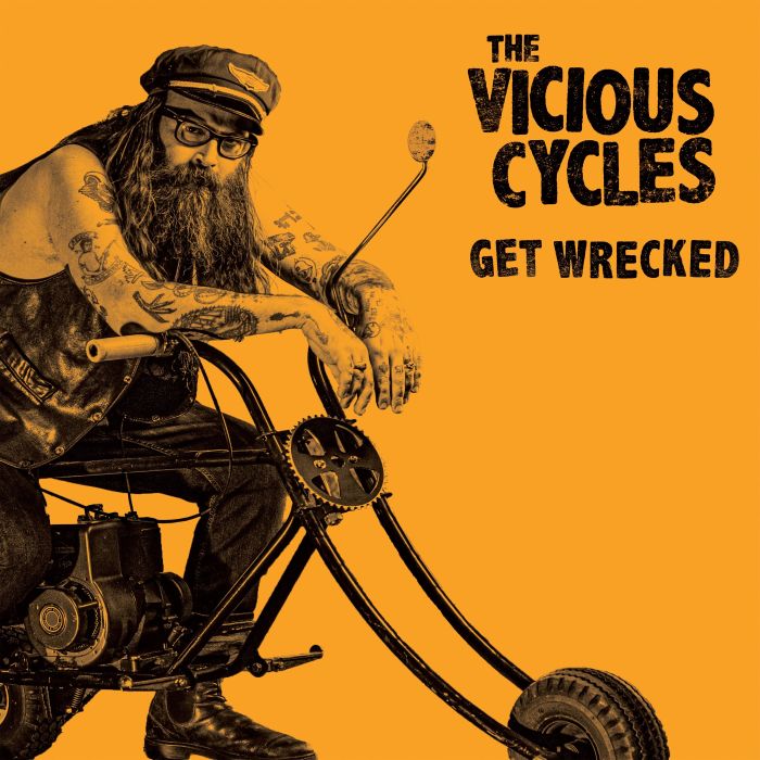 VICIOUS CYCLES - GET WRECKED