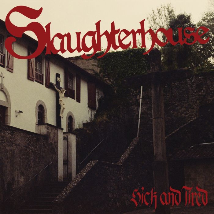 SLAUGHTERHOUSE - SICK & TIRED