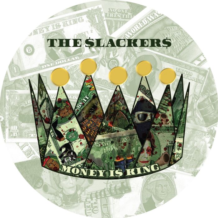 SLACKERS - MONEY IS KING (UV PRINTED COLOR VINYL)