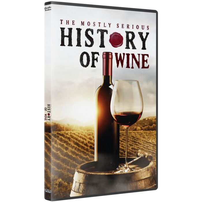 MOSTLY SERIOUS HISTORY OF WINE