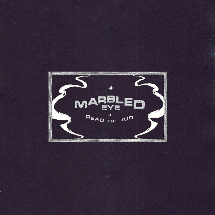 MARBLED EYE - READ THE AIR